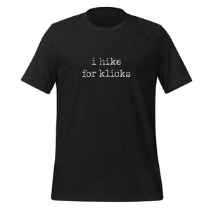 Hike for Klicks Unisex T-shirt