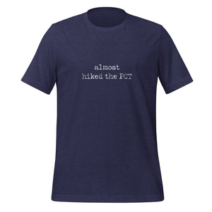 Almost PCT Unisex T-Shirt