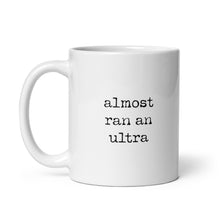 Load image into Gallery viewer, Almost Ultra Mug